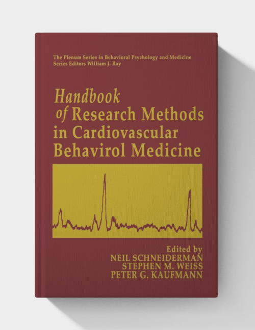 Handbook of Research Methods in Cardiovascular Behavioral Medicine (1st Edition)