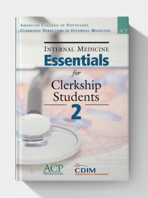 Internal Medicine Essentials for Clerkship Students 2
