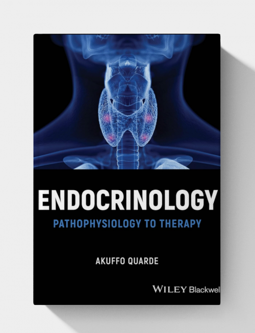 Endocrinology: Pathophysiology to Therapy (1st Edition)