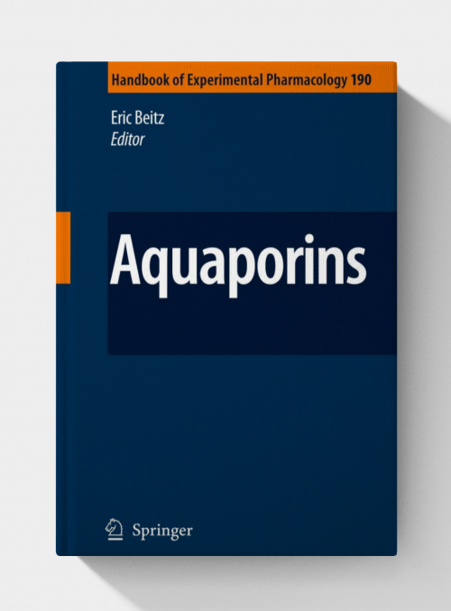 Aquaporins (Handbook of Experimental Pharmacology, 190) 2009th Edition