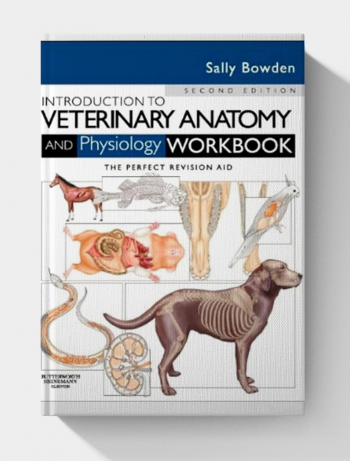 Introduction to Veterinary Anatomy and Physiology Workbook (2nd Edition)