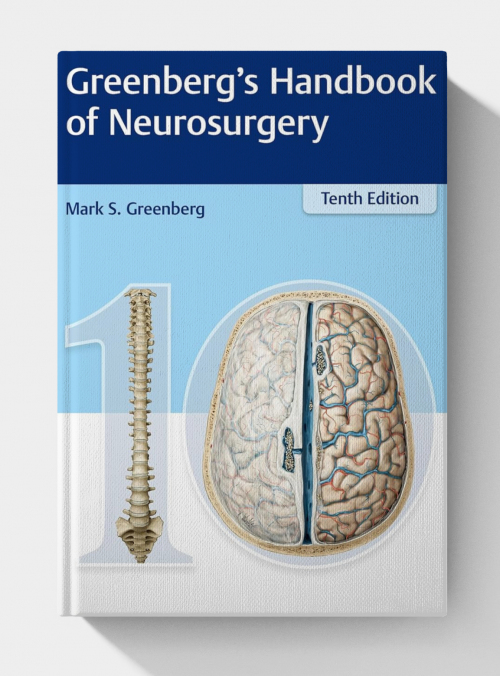 Greenberg’s Handbook of Neurosurgery  10th Edition (2023)