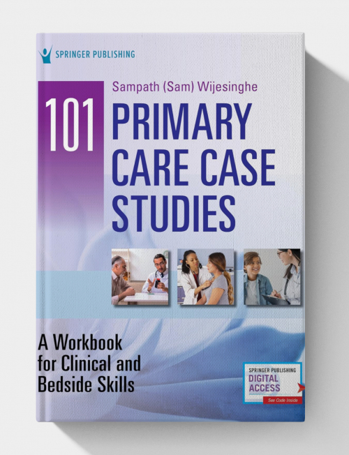 101 Primary Care Case Studies: A Workbook for Clinical and Bedside Skills (1st Edition)