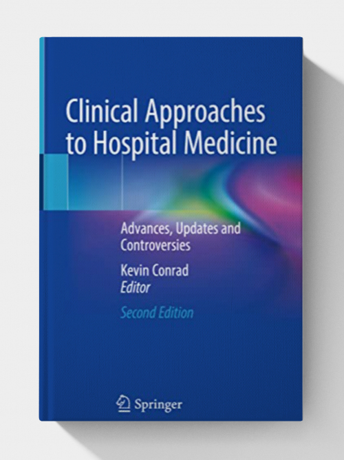 Clinical Approaches to Hospital Medicine (2nd Edition)