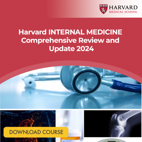 Harvard INTERNAL MEDICINE Comprehensive Review and Update 2024