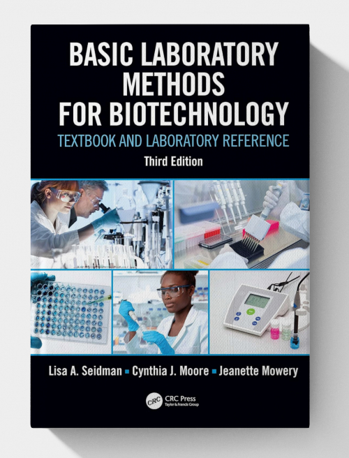 Basic Laboratory Methods for Biotechnology: Textbook and Laboratory Reference (3rd Edition)2022