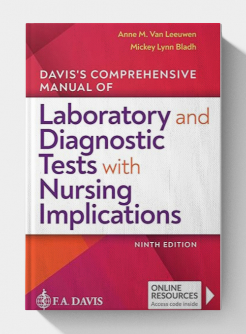 Davis's Comprehensive Manual of Laboratory and Diagnostic Tests With Nursing Implications (9th Edition)