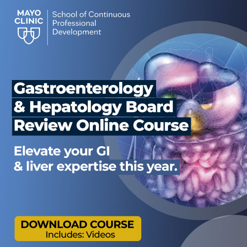 Gastroenterology & Hepatology Board Review Online Course 2024 – Mayo Clinic