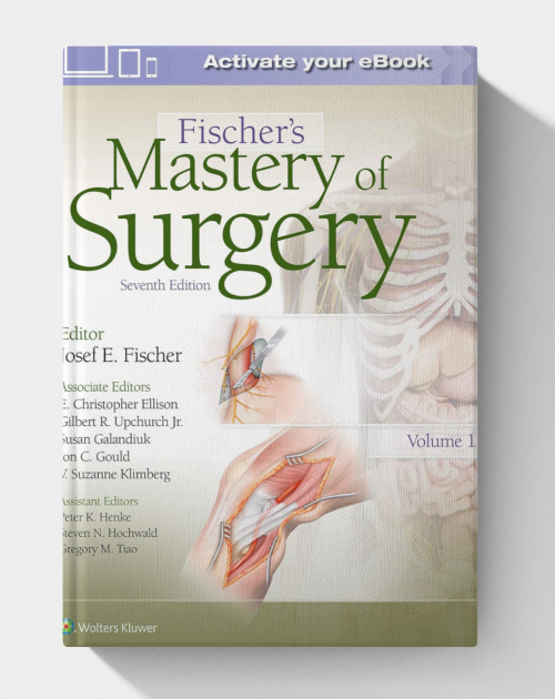Fischer's Mastery of Surgery 7th Edition