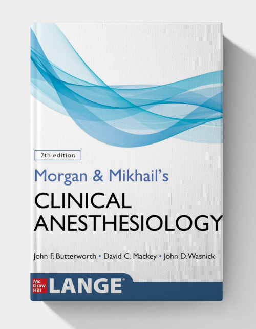 Morgan and Mikhail's Clinical Anesthesiology  (7th Edition)