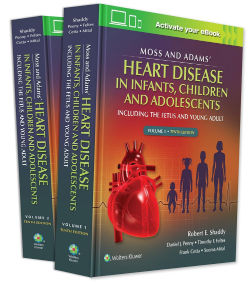 Moss & Adams' Heart Disease in infants, Children, and Adolescents: Including the Fetus and Young Adult (Volume 1) Tenth Edition(PDF ONLY)