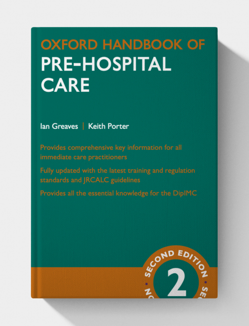 Oxford Handbook of Pre-hospital Care (Oxford Medical Handbooks) 2nd Edition