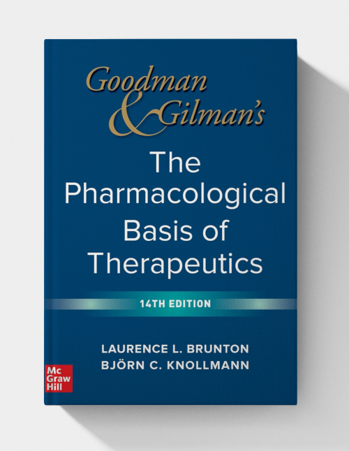 Goodman and Gilman's The Pharmacological Basis of Therapeutics (14th Edition)