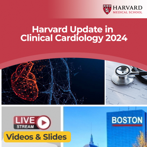 Harvard Update in Clinical Cardiology 2024 Videos + Slides