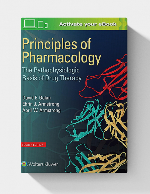 Principles of Pharmacology: The Pathophysiologic Basis of Drug Therapy (4th Edition)
