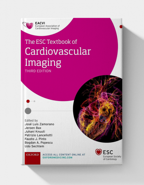 The ESC Textbook of Cardiovascular Imaging (The European Society of Cardiology Series) 3rd Edition