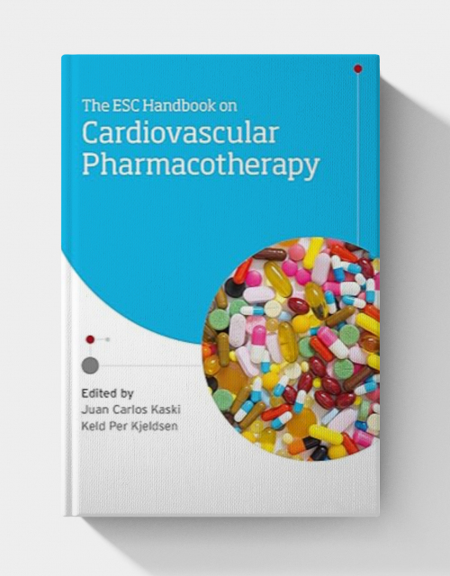 The ESC Handbook on Cardiovascular Pharmacotherapy (The European Society of Cardiology Series) 2nd Edition