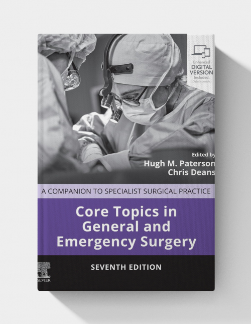 Core Topics in General and Emergency Surgery: A Companion to Specialist Surgical Practice, 7th Edition