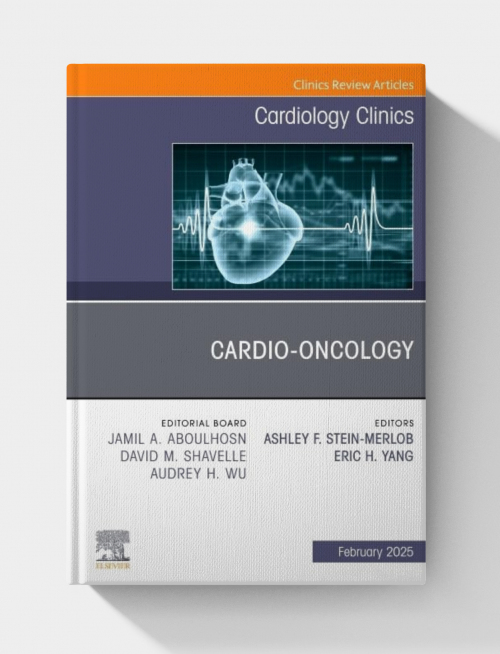 Cardio-oncology, An Issue of Cardiology Clinics (Volume 43-1) (The Clinics: Internal Medicine, Volume 43-1)