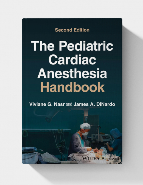 The Pediatric Cardiac Anesthesia Handbook (2nd Edition) (EPUB)