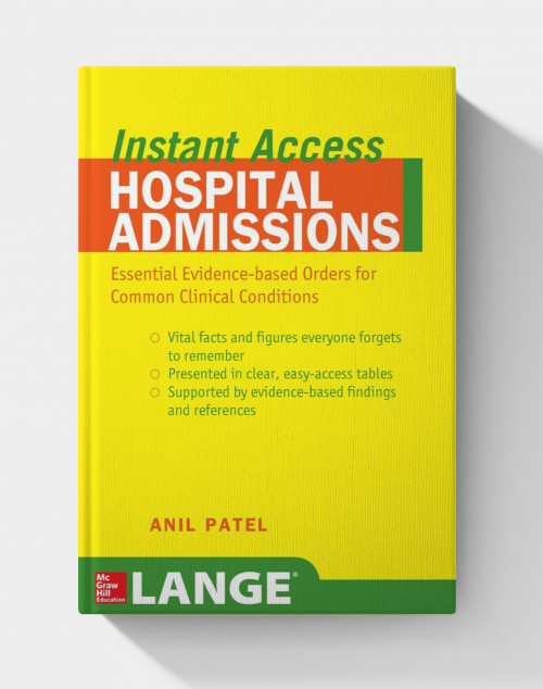 Lange instant access : hospital admissions : essential evidence-based orders for common clinical conditions