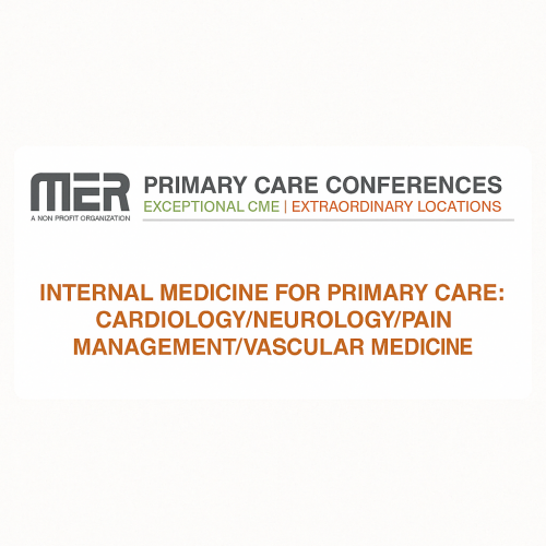 MER Internal Medicine for Primary Care: Cardio/Neuro/Pain/Vasc 2025