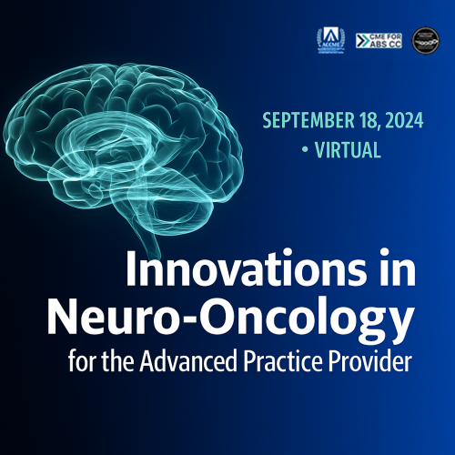 Memorial Sloan Kettering Cancer Center Innovations in Neuro-Oncology for the Advanced Practice Provider 2024