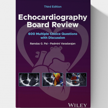 Echocardiography Board Review - 600 Multiple Choice Questions with Discussion (3rd Edition) 2025