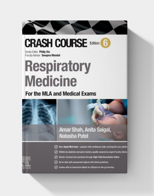 Crash Course Respiratory Medicine: For the MLA and Medical Exams  (6th edition)2025