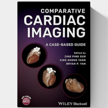 Comparative Cardiac Imaging: A Case-based Guide (1st Edition)