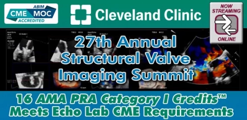Cleveland Clinic 27th Annual Structural Valve Imaging Summit 2025 (Videos)