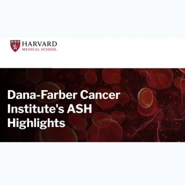 Harvard Dana-Farber Cancer Institute’s ASH Highlights 2025