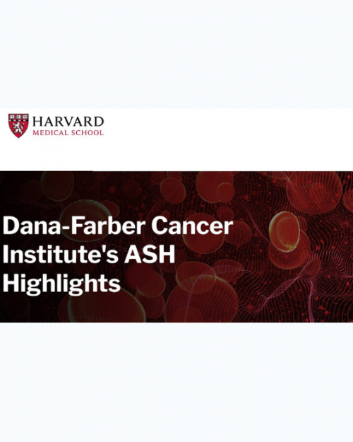 Harvard Dana-Farber Cancer Institute’s ASH Highlights 2025