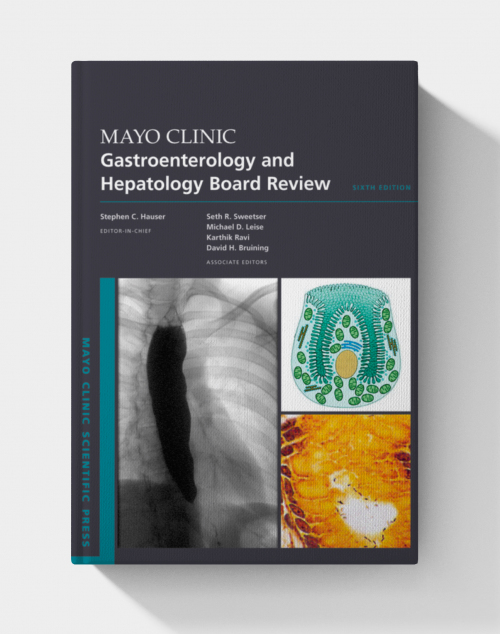 Mayo Clinic Gastroenterology and Hepatology Board Review (Mayo Clinic Scientific Press) 6th Edition