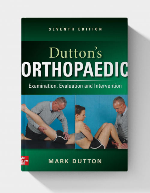 Dutton’s Orthopaedic: Examination, Evaluation and Intervention (7th Edition) PDF ONLY