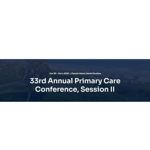 33rd Annual Primary Care Conference, Session II 2025 (Videos + Slides)