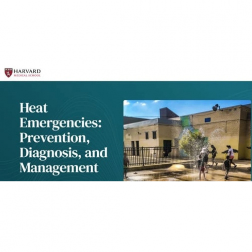Harvard Heat Emergencies: Prevention, Diagnosis and Management 2025 (Videos with subtitles + Slides)