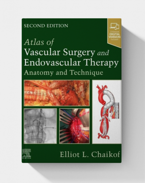 Atlas of Vascular Surgery and Endovascular Therapy: Anatomy and Technique (2nd Edition)2025