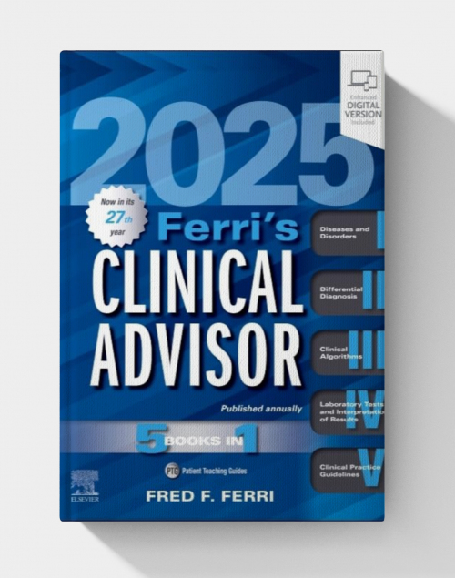 Ferri’s Clinical Advisor 2025: 5 Books in 1