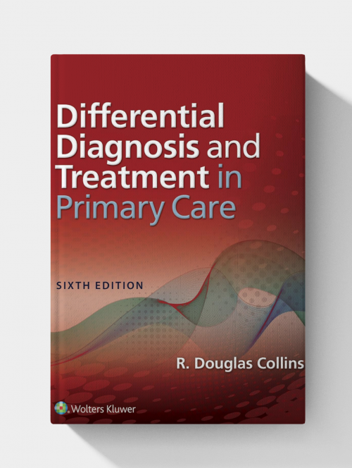 Differential Diagnosis and Treatment in Primary Care (6th Edition)