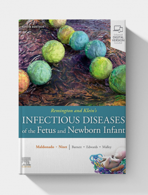 Remington and Klein's Infectious Diseases of the Fetus and Newborn Infant (9th Edition)