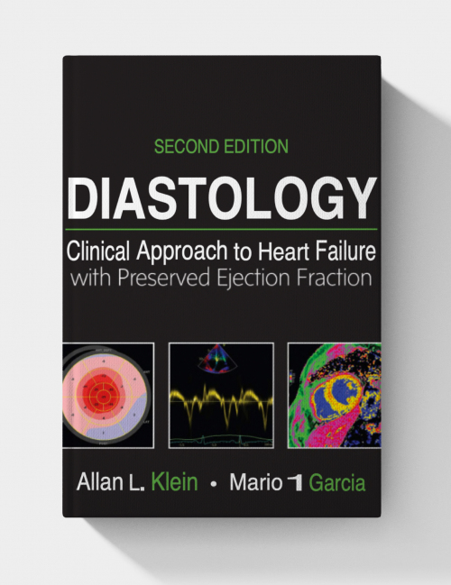 Diastology: Clinical Approach to Heart Failure with Preserved Ejection Fraction (2nd Edition) pdf only