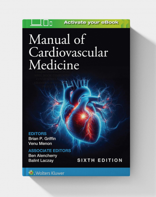 Manual of Cardiovascular Medicine  (6th Edition)
