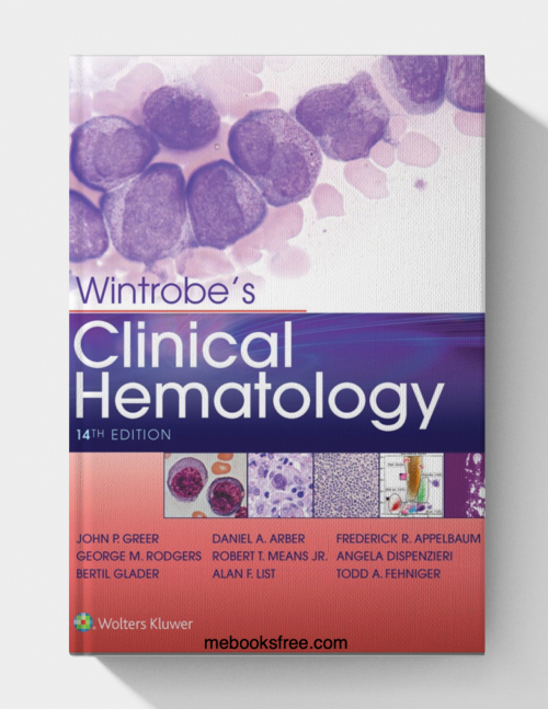 Wintrobe’s Clinical Hematology (14th Edition)
