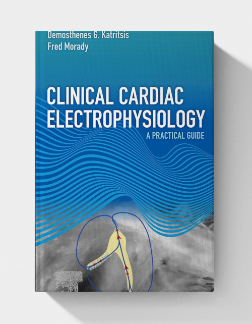 Clinical Cardiac Electrophysiology: A Practical Guide (1st Edition)