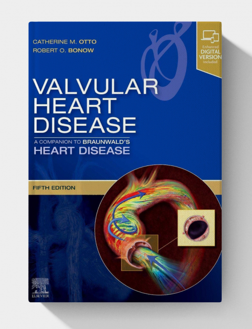 Valvular Heart Disease: A Companion to Braunwald's Heart Disease: Expert Consult (5th Edition)