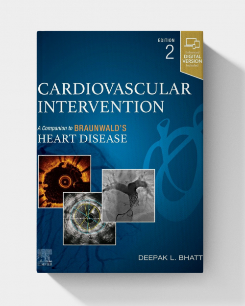 Cardiovascular Intervention: A Companion to Braunwald’s Heart Disease (2nd Edition) PDF ONLY