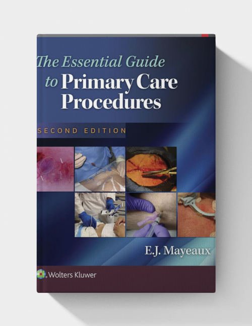 The Essential Guide to Primary Care Procedures (2nd Edition)