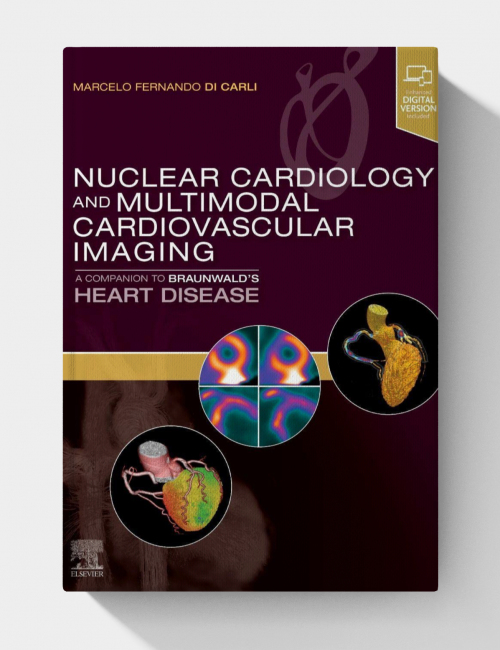 Nuclear Cardiology and Multimodal Cardiovascular Imaging: A Companion to Braunwald's Heart Disease (1st Edition) (PDF+VIDEOS)