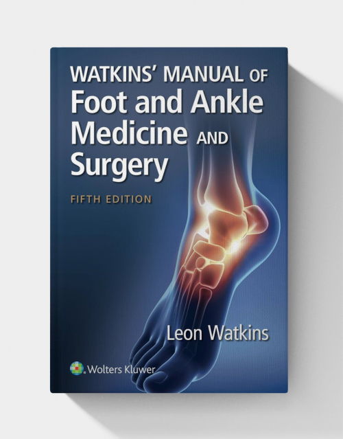 Watkins' Manual of Foot and Ankle Medicine and Surgery (5th Edition)